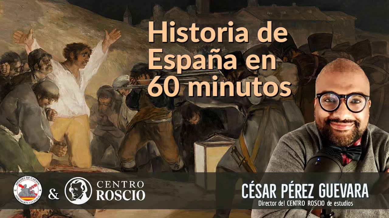 Historia de España en 60 minutos. Con César Pérez Guevara