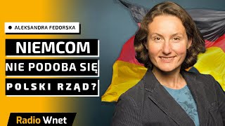 Fedorska: Niemcy z niepokojem patrzą na Polskę. Nie widzą, abyśmy zmienili czy luzowali sojusz z USA