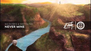 WildVibes, DigitalTek & Annamarie Rosanio - Never Mine [Eonity Exclusive]