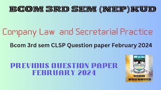 BCOM 3rd Sem 'COMPANY LAW AND SECRETARIAL PRACTICE' Question Paper Feb 2024 (NEP) K U Dharawada screenshot 3