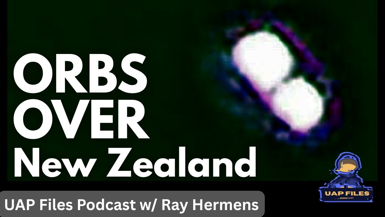 Orb UFOs over New Zealand | UAP Files Podcast S4|E3 | Ray Hermens
