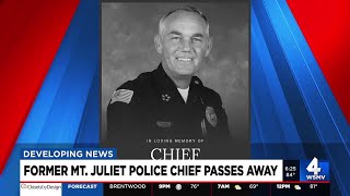 Mt. Juliet Police mourns death of ‘deeply admired’ former chief