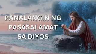 PANALANGIN NG PASASALAMAT SA DIYOS (Tagalog Prayer)