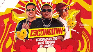 Escondidin  Gordinho Bolado  Dad Bolado  Mc Daninho Tiktok Viral