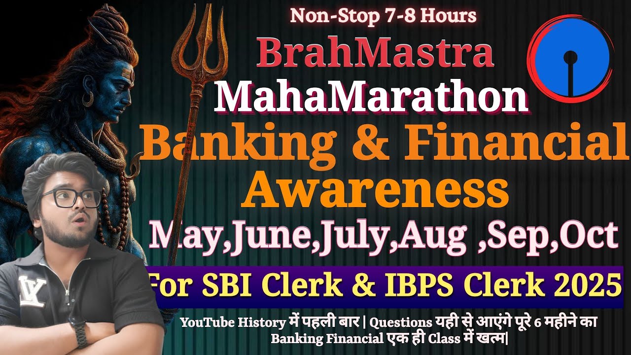 🔥Final OneShot Brahmastra Banking & Financial Awareness May to October For SBI Clerk&IBPS CLERK 2025