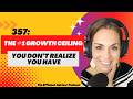 The #1 Growth Ceiling You Don’t Realize You Have