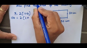 Class 7. Exercise 11.1(Q-7) The perimeter of a rectangle is 130cm. If the breadth of the rectangle