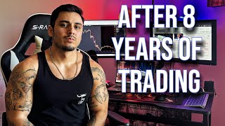 How trading changed my life forever