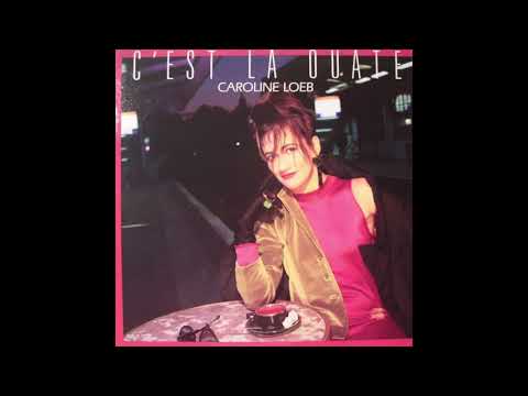 Caroline Loeb - C' Est La Ouate (Dépêchez-vous! Remix)