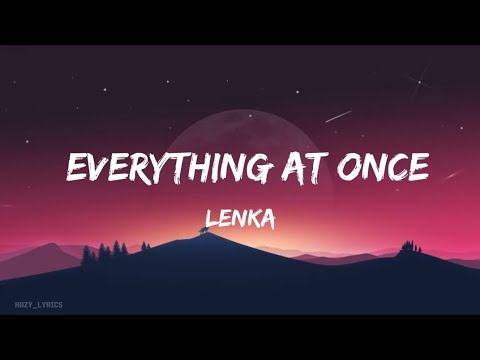 Lenka - Everything At Once (Lyrics)