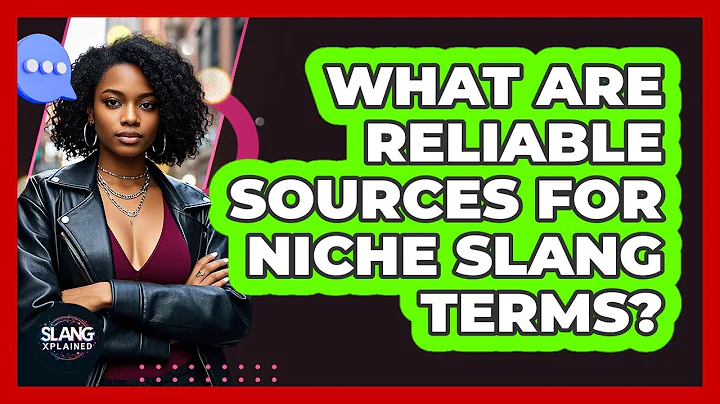 What Are Reliable Sources For Niche Slang Terms? - SlangXplained