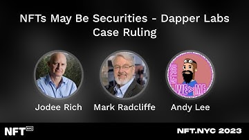 NFTs May Be Securities - Dapper Labs Case Ruling - Panel at NFT.NYC 2023