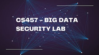CS457 - BigData Security Lab  -  2101CS16 (Baddi Satya Sahithi)