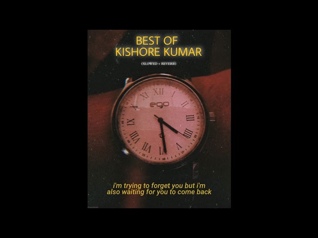 Best Of Kishore Kumar Evergreen 90s songs | Kishore Kumar Hit Songs | Old Songs (Slowed + Reverb) ✨ class=