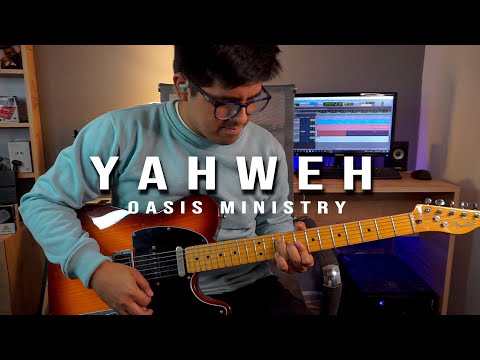 YAHWEH SE MANIFESTARA Oasis Ministry COVER GUITARRA