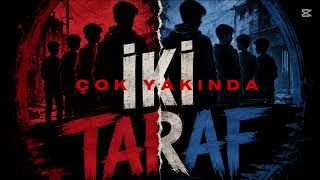 İki Taraf Çok Yakında Şfet