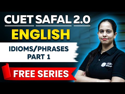 CUET English | Idioms/Phrases (Part 1) | CUET 2024 | Safal 2.0