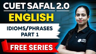 CUET English | Idioms/Phrases (Part 1) | CUET 2024 | Safal 2.0