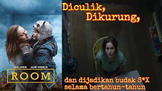 Dikurung dan dijadikan pelampiasan nafsu bedjat selama 7 tahun | Alur cerita film ROOM (2015)