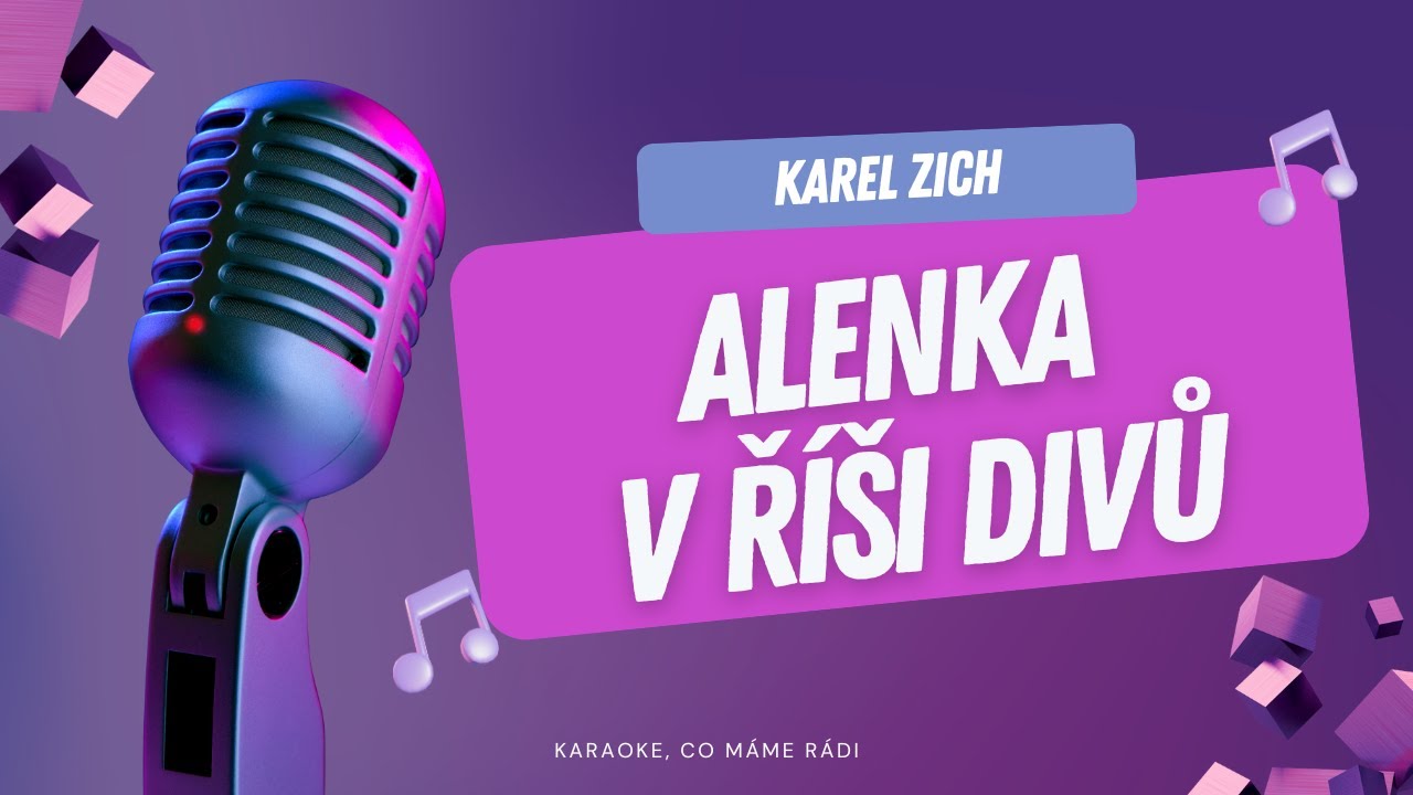 Karel Zich – Alenka v říši divů (karaoke)