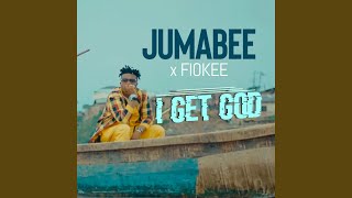 I Get God (feat. Fiokee)