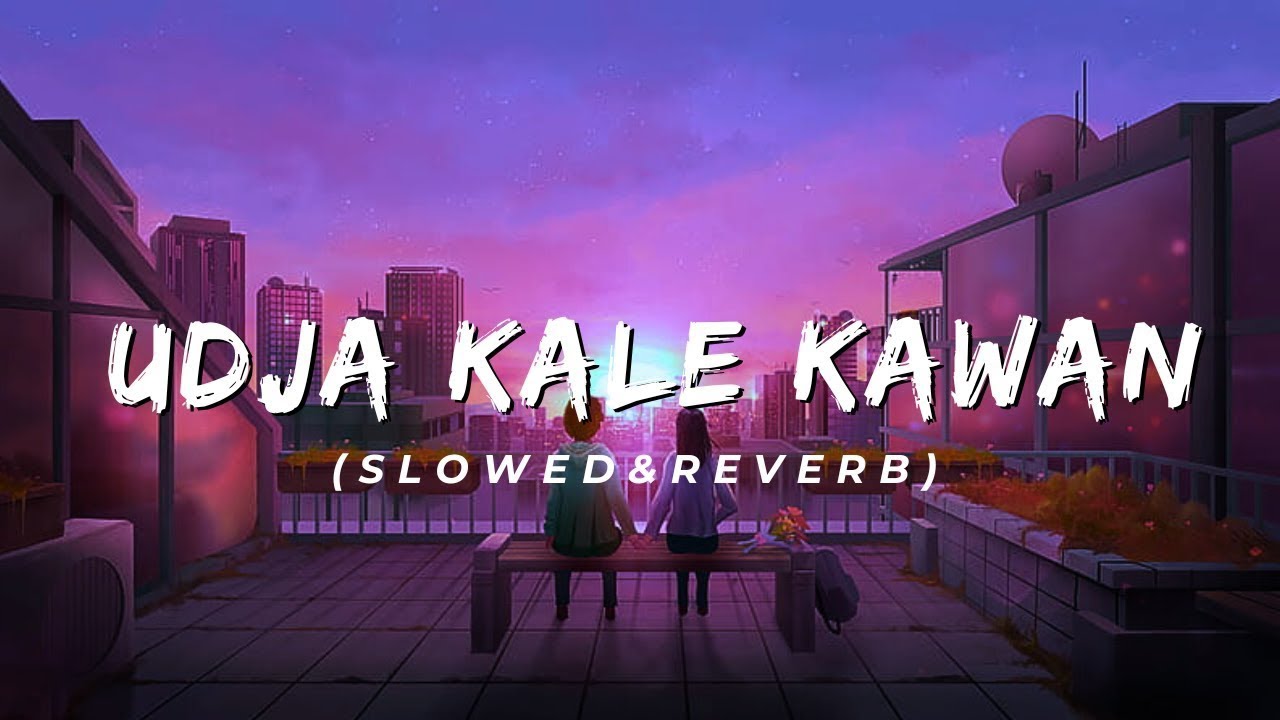 GADAR SONG 🥰 | UDJA KALE KAWAN 🔥 [ slowed + reverb ] - YouTube