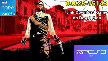 (28-60fps) Red Dead Redemption on RPCS3 0.0.28-15143, Intel Core i5 12400f GTX 970