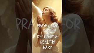 Prayer For Safe Delivery and Healthy Baby #jesus #jesuschrist #jesuslovesyou #viral #shorts