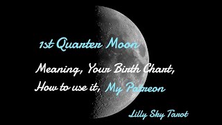 1st Quarter Moon meaning and your Birth Chart