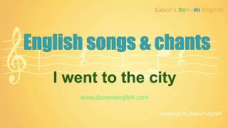 Past simple songs | Grammar chant | Gábor's songs and grammar chants | I went to the city