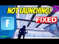 How To Fix Fortnite Not Launching (2025)