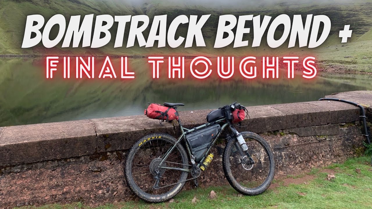 BOMBTRACK BEYOND PLUS FINAL THOUGHTS