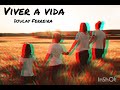 Viver a vida