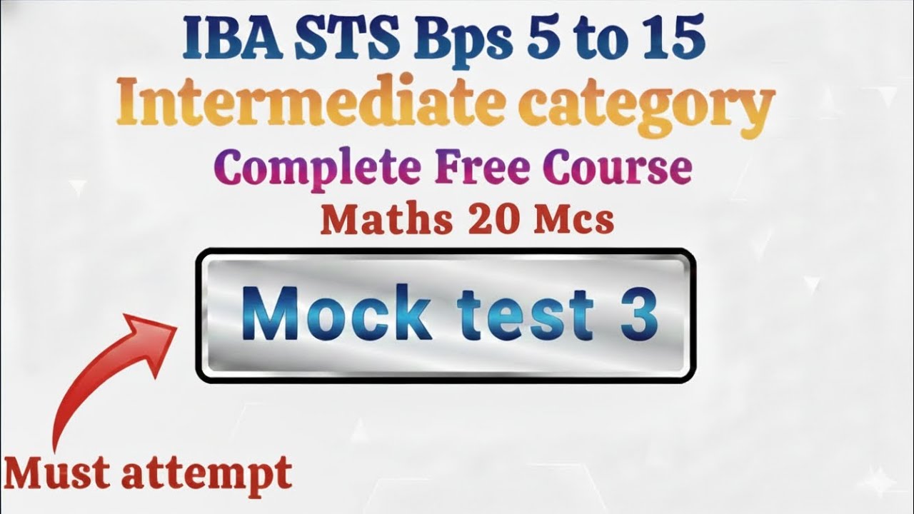 IBA STS BPS 5 to 15 Intermediate Category — Complete Free Course | Mock ...