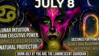 Born July 8 Your HIDDEN Power Revealed ♋