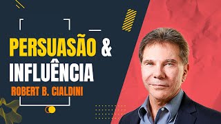 Persuasão &amp; influência ― Robert B. Cialdini (Microbook)