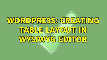 Wordpress: Creating table layout in WYSIWYG editor