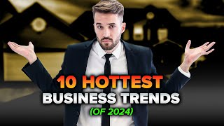 Discover the Top 10 Business Trends for 2024 You Can't Ignore! 🚀