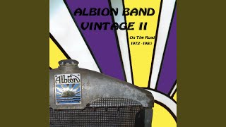 Video thumbnail of "The Albion Band - I'LL GO AND 'LIST FOR A SAILOR"