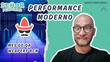 Performance Moderno al Mes de QA de WebPerf BCN