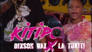 'KITIPO' by Dixson Waz & La Tukiti