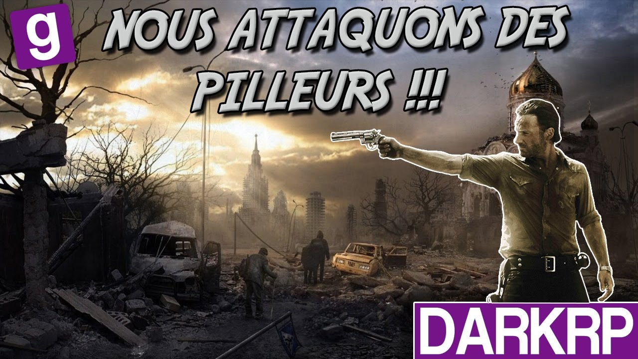 [FR-GMOD] APOCALYPSE RP #1 | NOUS ATTAQUONS DES PILLEURS !!! - YouTube