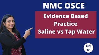 NMC OSCE Evidenced Based Practice - Saline versus Tap Water