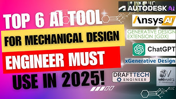 "Top 6 AI Tools Every ⚙️Mechanical Design Engineer Must Use in 2025!"