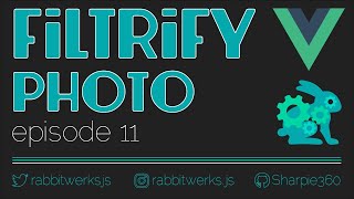 |[ Vue.js ]| Live Coding - Filtrify Photo Ep. 11