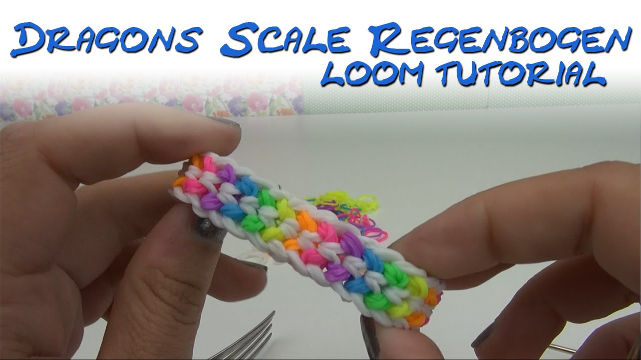 Rainbow Loom Dragon Scale deutsch Regenbogen Dragonscale Drachenschuppen deutsche Anleitung