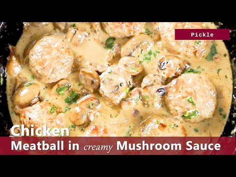 Video: Chicken Meatballs With Mushrooms And Sauce