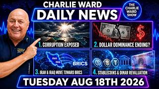 CORRUPTION EXPOSED DOLLAR ENDING BRICS RISE Charlie Ward Daily News