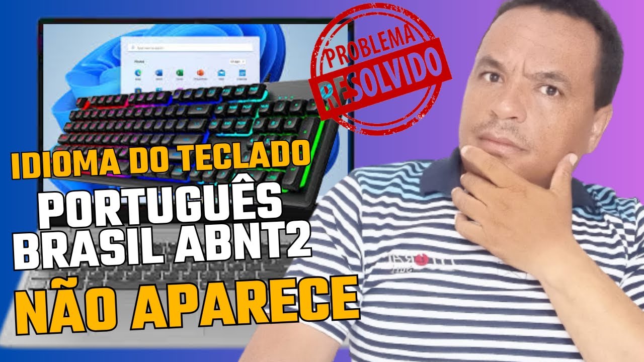 Idioma Português Brasil ABNT2 não aparece no teclado do PC ✅Resolvido
