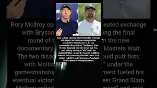 Rory McIlroy Reflects on Bryson DeChambeau Masters Confrontation inNew Documentary #shorts #artist